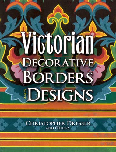 книга Victorian Decorative Borders and Designs, автор: hristopher Dresser